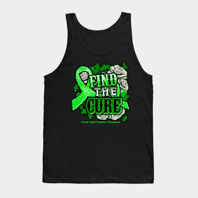 Fight the cure Living Organ Donation Awareness Green Ribbon and Roses Supporting warrior, gift for survivor fighting Living Organ Donation Tank Top by R@store